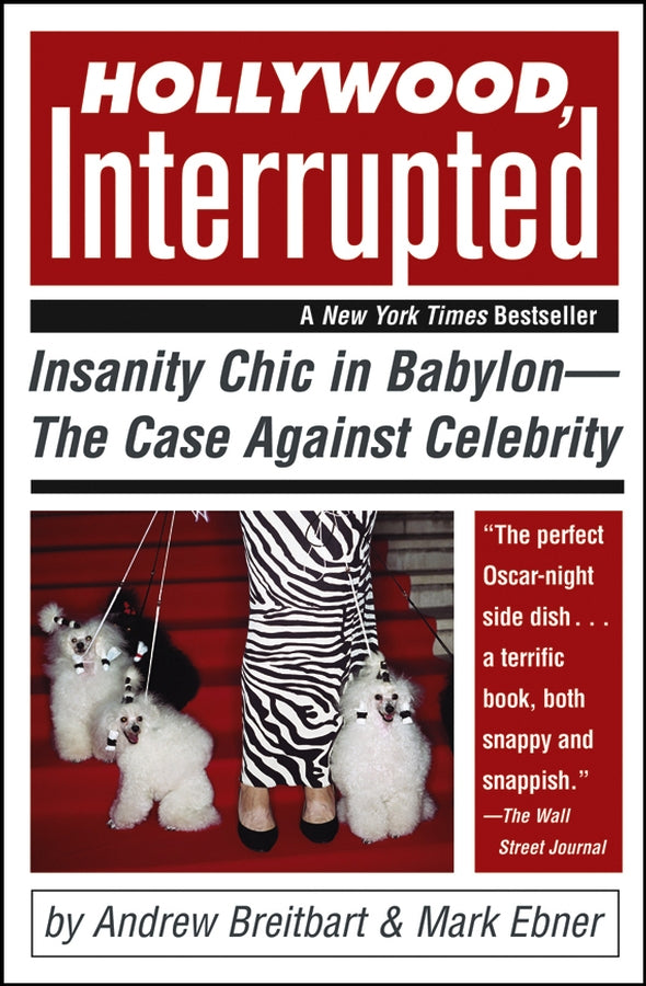 Hollywood, Interrupted; Insanity Chic in Babylon -- The Case Against Celebrity (Paperback / softback) 9780471706243