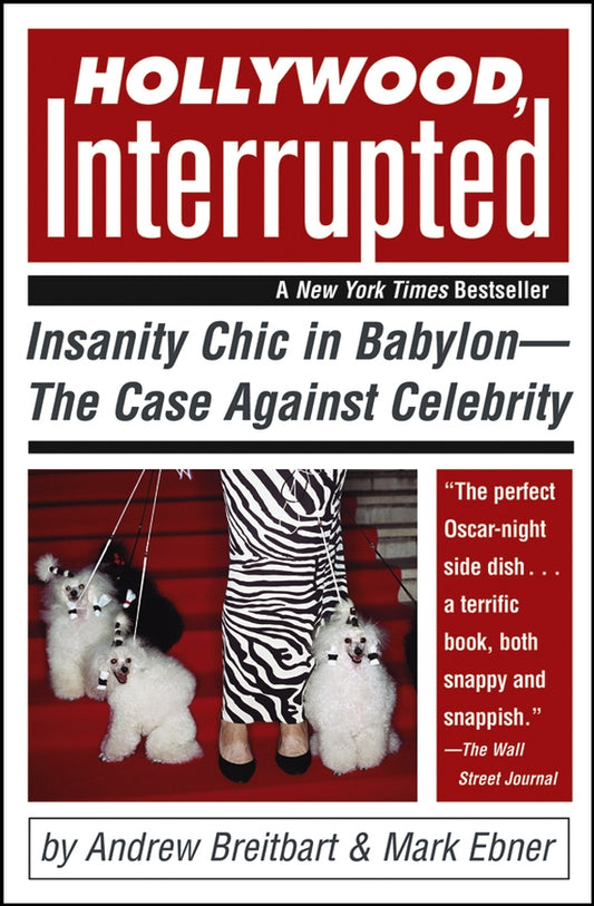 Hollywood, Interrupted; Insanity Chic in Babylon -- The Case Against Celebrity (Paperback / softback) 9780471706243