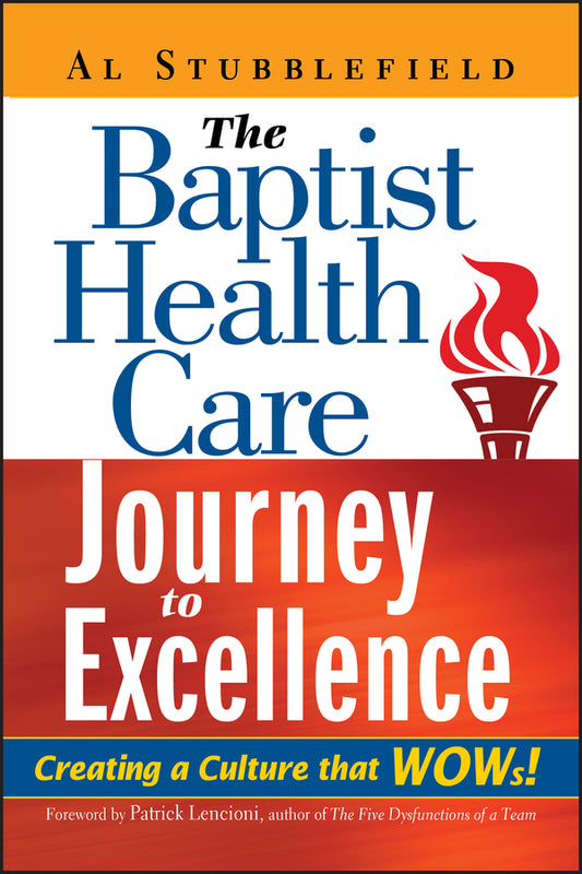 The Baptist Health Care Journey to Excellence; Creating a Culture that WOWs! (Hardback) 9780471708902
