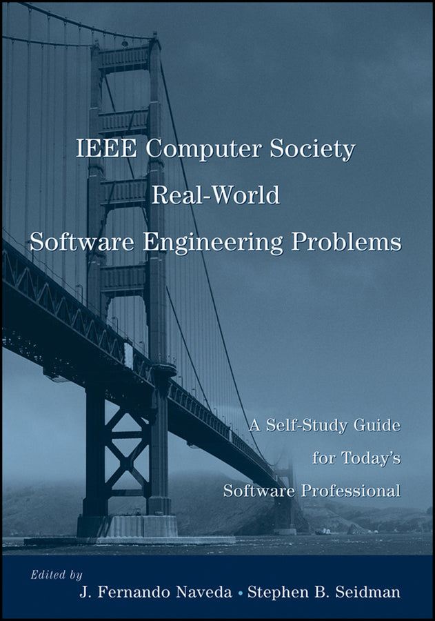 IEEE Computer Society Real-World Software Engineering Problems; A Self-Study Guide for Today's Software Professional (Paperback / softback) 9780471710516