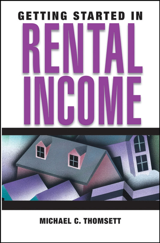 Getting Started in Rental Income (Paperback / softback) 9780471710981
