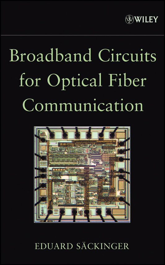 Broadband Circuits for Optical Fiber Communication (Hardback) 9780471712336