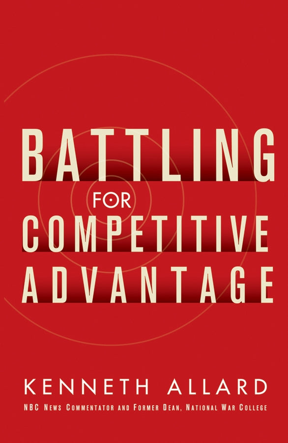 Battling for Competitive Advantage (Paperback / softback) 9780471715528