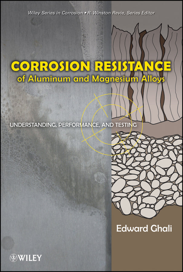 Corrosion Resistance of Aluminum and Magnesium Alloys; Understanding, Performance, and Testing (Hardback) 9780471715764