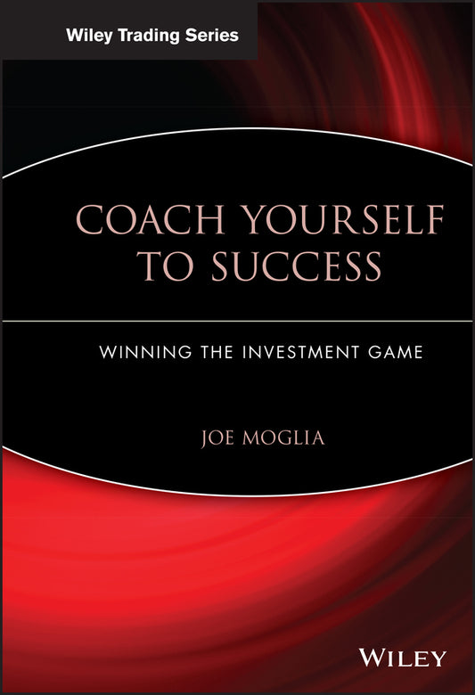 Coach Yourself to Success; Winning the Investment Game (Hardback) 9780471719847