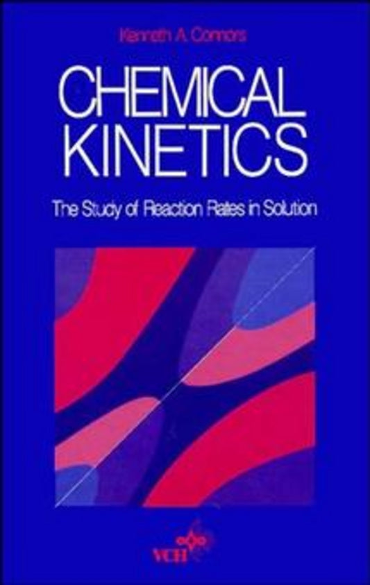 Chemical Kinetics; The Study of Reaction Rates in Solution (Paperback / softback) 9780471720201
