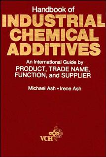 Handbook of Industrial Chemical Additives; An International Guide by Product, Trade Name Function, and Supplier (Hardback) 9780471720225