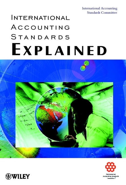 International Accounting Standards Explained (Paperback / softback) 9780471720379