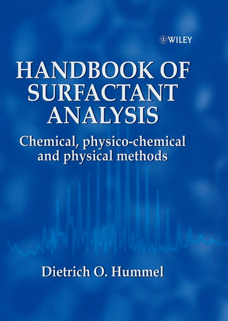Handbook of Surfactant Analysis; Chemical, Physico-chemical and Physical Methods (Hardback) 9780471720461