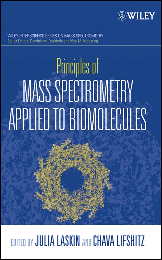 Principles of Mass Spectrometry Applied to Biomolecules (Hardback) 9780471721840