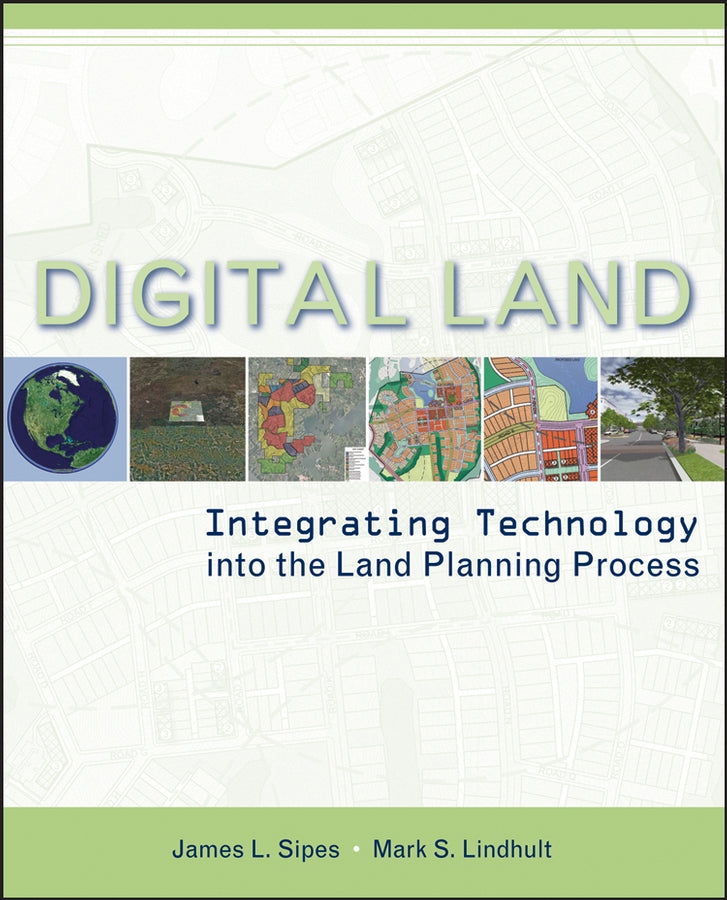 Digital Land; Integrating Technology into the Land Planning Process (Paperback / softback) 9780471722281
