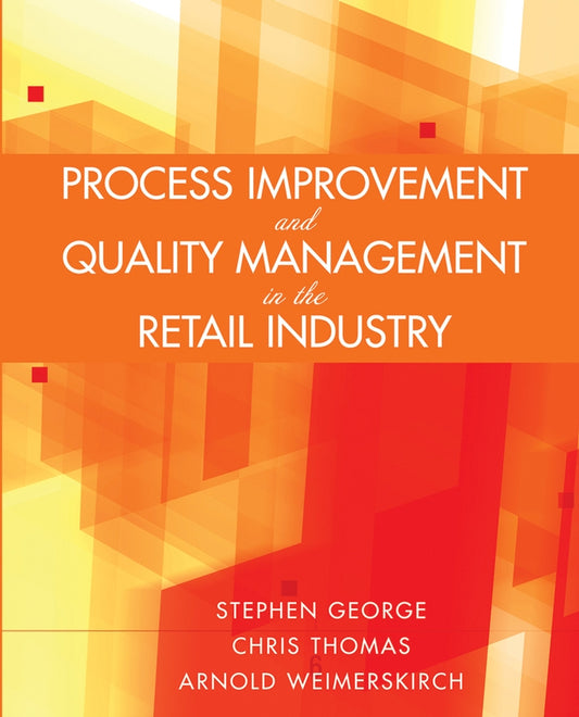Process Improvement and Quality Management in the Retail Industry (Paperback / softback) 9780471723233