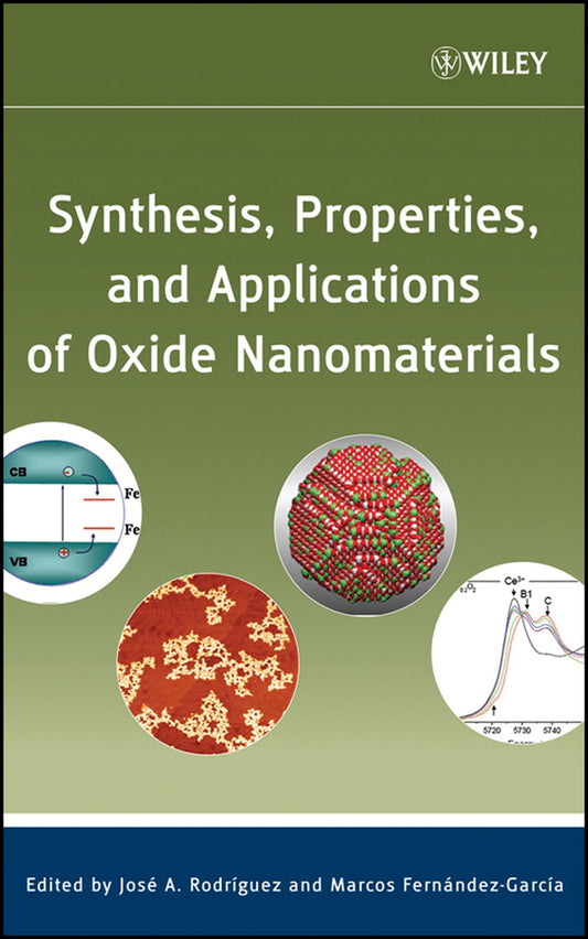 Synthesis, Properties, and Applications of Oxide Nanomaterials (Hardback) 9780471724056