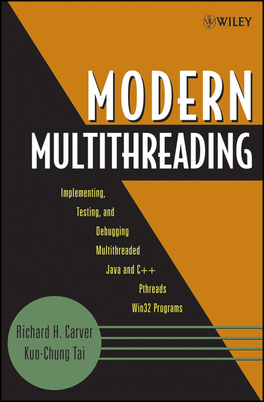 Modern Multithreading; Implementing, Testing, and Debugging Multithreaded Java and C++/Pthreads/Win32 Programs (Paperback / softback) 9780471725046