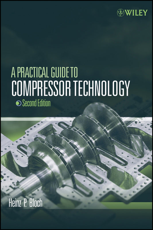 A Practical Guide to Compressor Technology (Hardback) 9780471727934