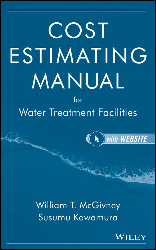 Cost Estimating Manual for Water Treatment Facilities (Hardback) 9780471729976