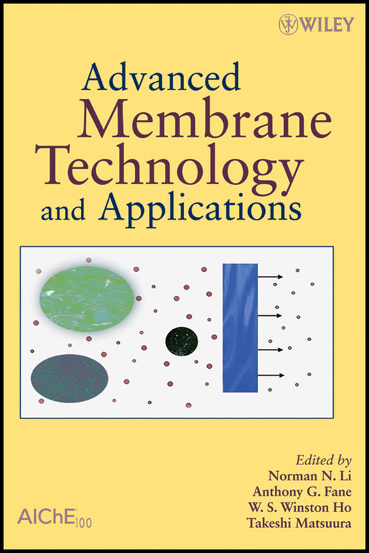 Advanced Membrane Technology and Applications (Hardback) 9780471731672