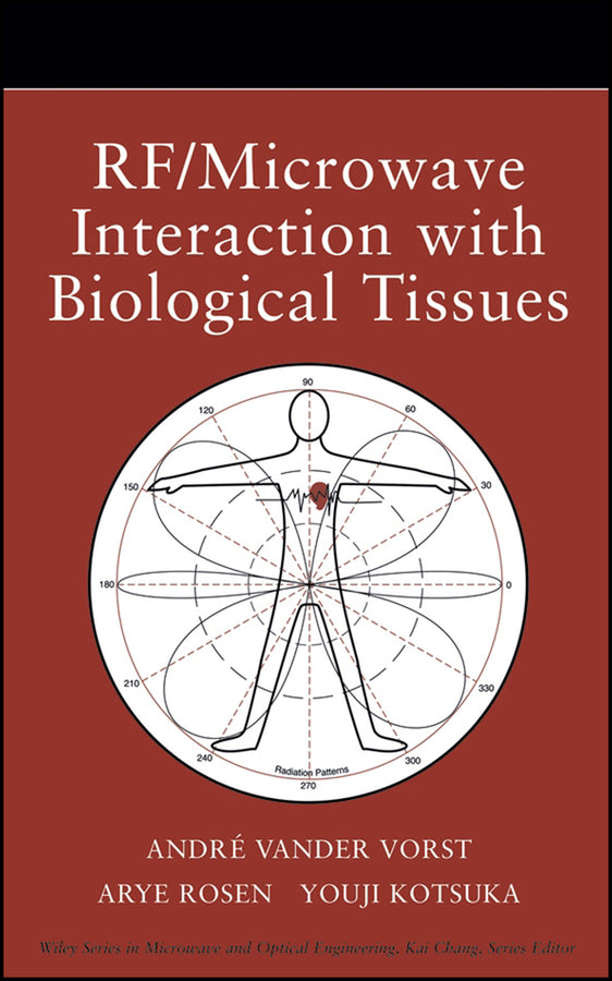 RF / Microwave Interaction with Biological Tissues (Hardback) 9780471732778