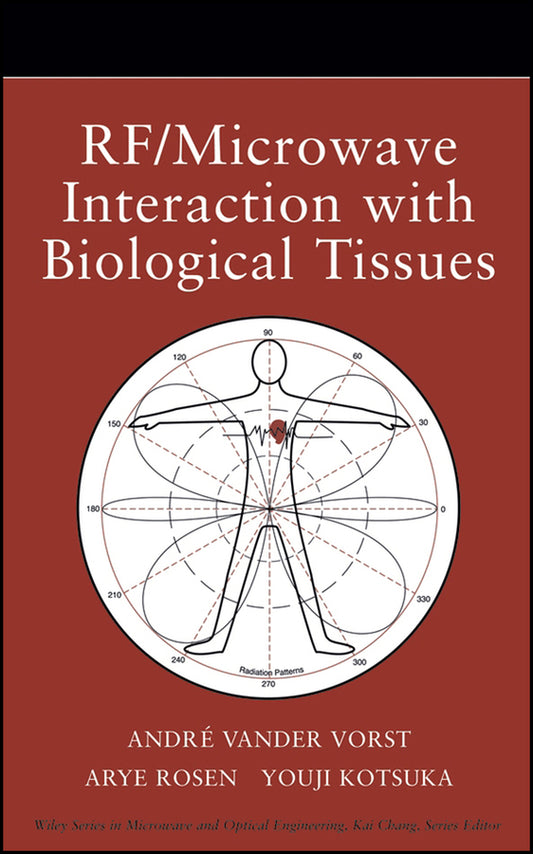 RF / Microwave Interaction with Biological Tissues (Hardback) 9780471732778