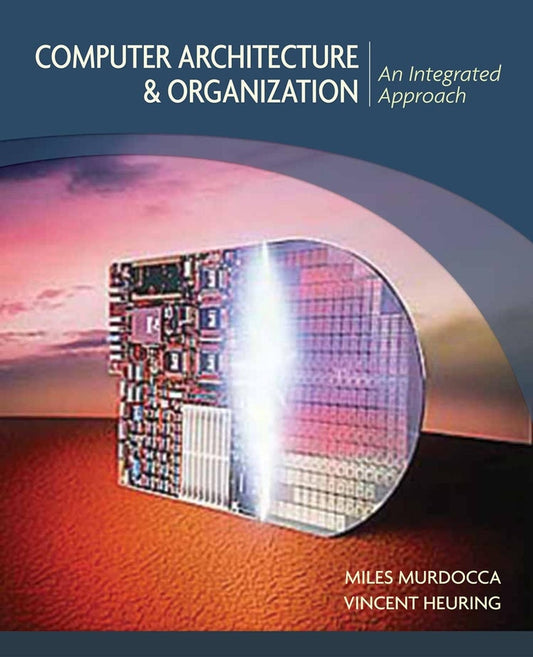 Computer Architecture and Organization; An Integrated Approach (Hardback) 9780471733881