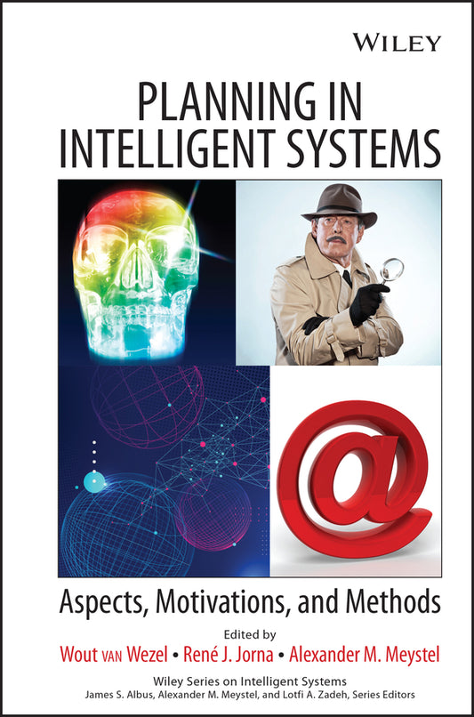 Planning in Intelligent Systems; Aspects, Motivations, and Methods (Hardback) 9780471734277