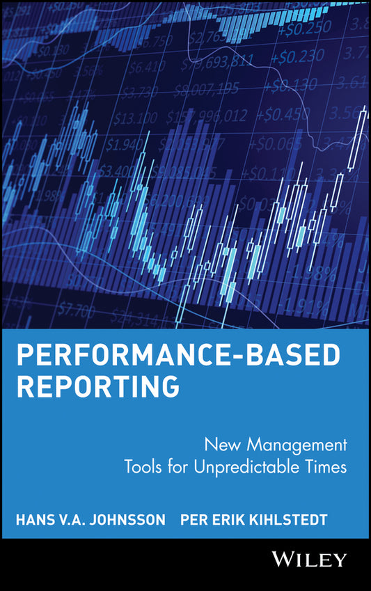 Performance-Based Reporting; New Management Tools for Unpredictable Times (Hardback) 9780471735434