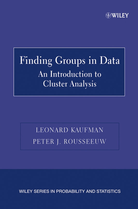 Finding Groups in Data; An Introduction to Cluster Analysis (Paperback / softback) 9780471735786
