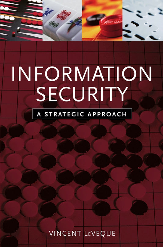 Information Security; A Strategic Approach (Paperback / softback) 9780471736127