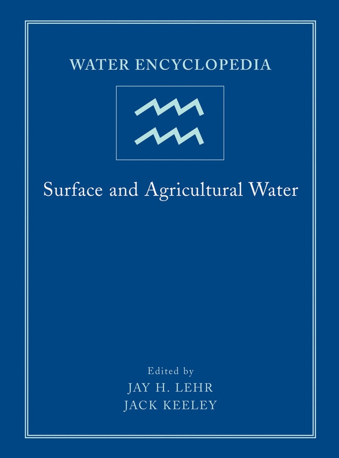Water Encyclopedia, Surface and Agricultural Water (Hardback) 9780471736851