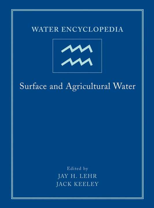 Water Encyclopedia, Surface and Agricultural Water (Hardback) 9780471736851