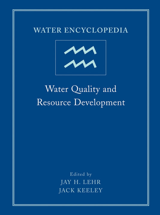 Water Encyclopedia, Water Quality and Resource Development (Hardback) 9780471736868