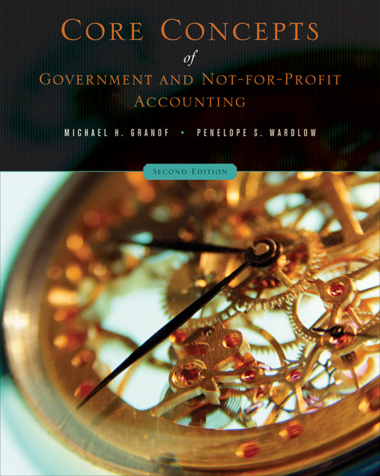 Core Concepts of Government and Not-For-Profit Accounting (Paperback / softback) 9780471737926