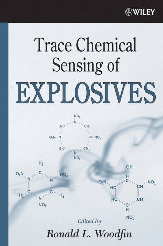 Trace Chemical Sensing of Explosives (Hardback) 9780471738398