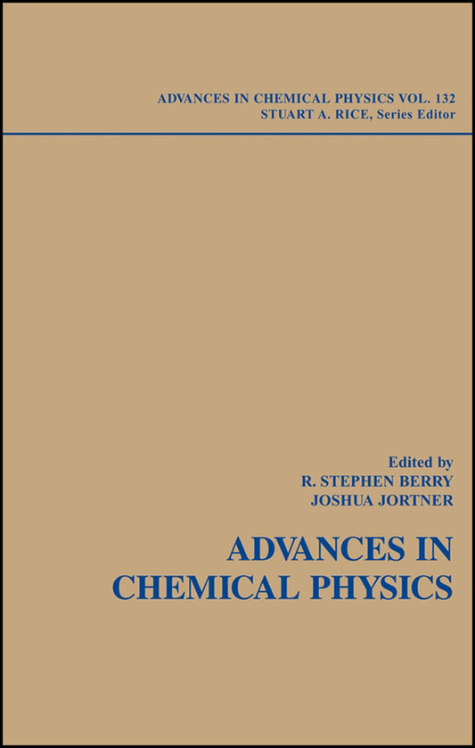 Adventures in Chemical Physics: A Special Volume of Advances in Chemical Physics, Volume 132 (Hardback) 9780471738428