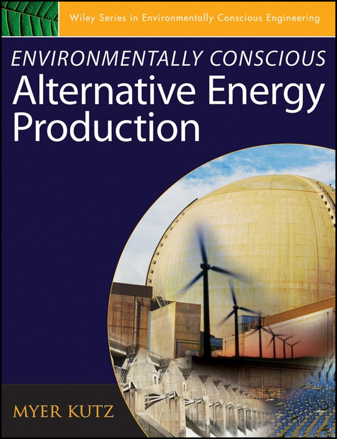 Environmentally Conscious Alternative Energy Production (Hardback) 9780471739111