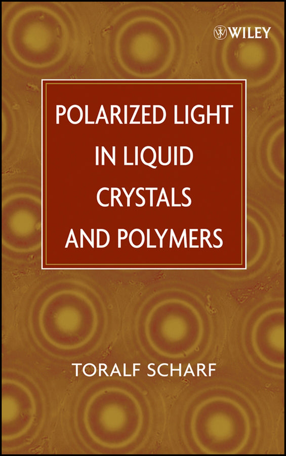 Polarized Light in Liquid Crystals and Polymers (Hardback) 9780471740643