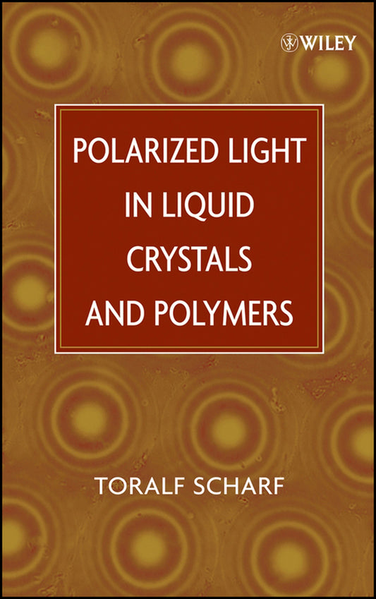 Polarized Light in Liquid Crystals and Polymers (Hardback) 9780471740643