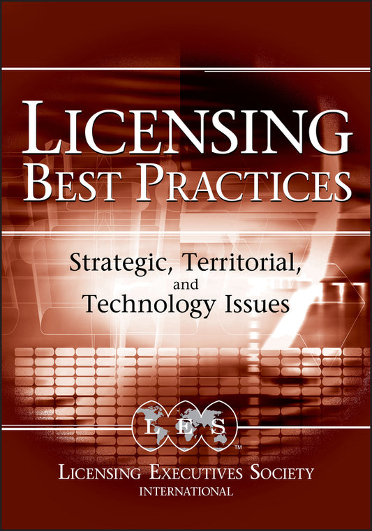 Licensing Best Practices; Strategic, Territorial, and Technology Issues (Hardback) 9780471740674