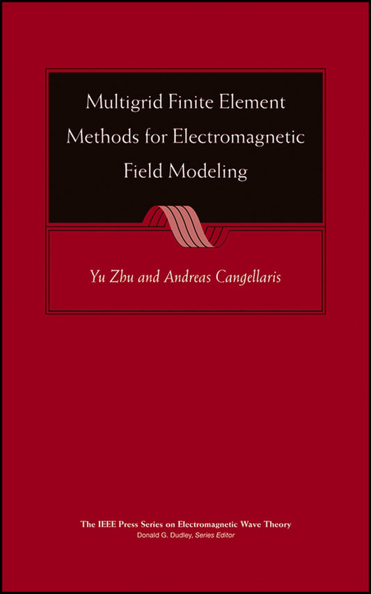 Multigrid Finite Element Methods for Electromagnetic Field Modeling (Hardback) 9780471741107