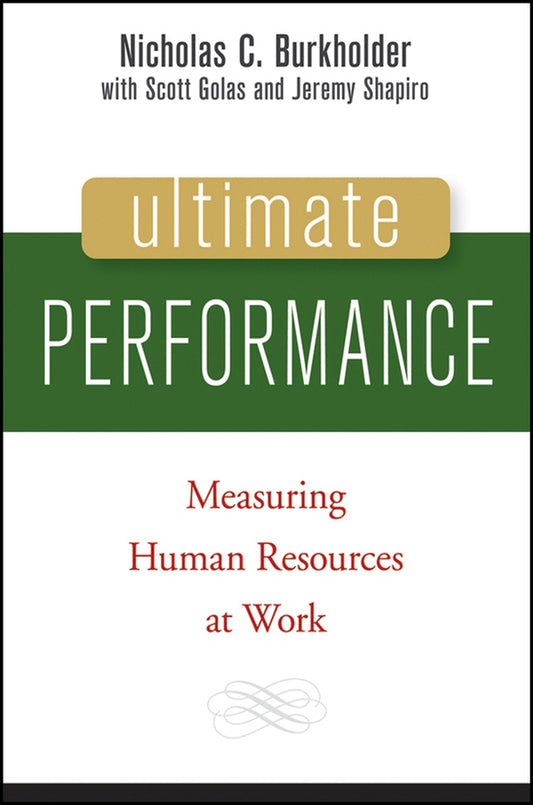 Ultimate Performance; Measuring Human Resources at Work (Hardback) 9780471741213