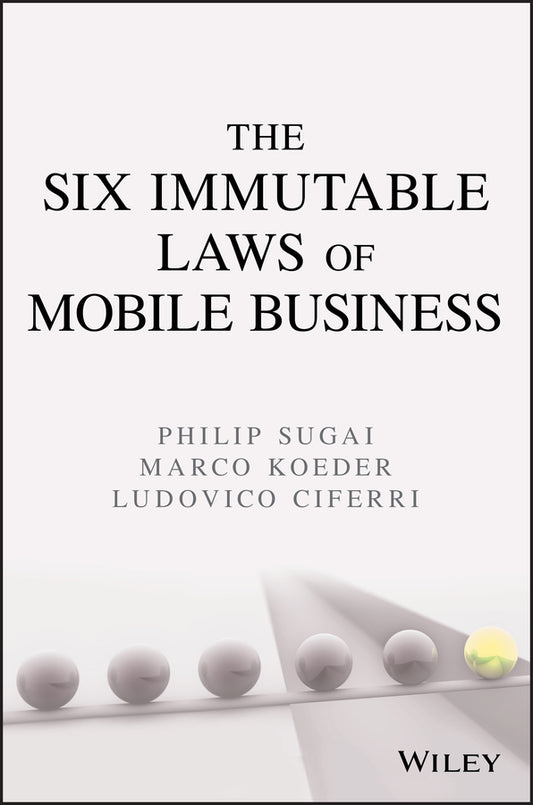 The Six Immutable Laws of Mobile Business (Paperback / softback) 9780471741466