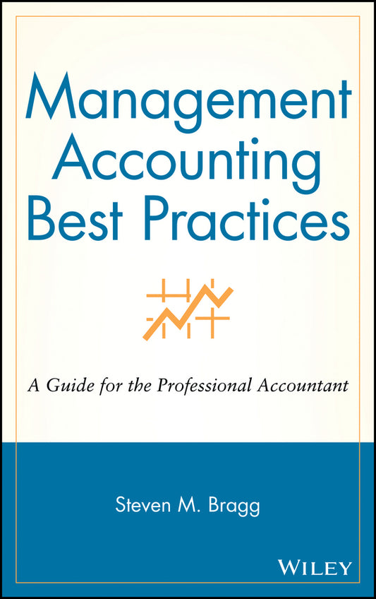 Management Accounting Best Practices; A Guide for the Professional Accountant (Hardback) 9780471743477