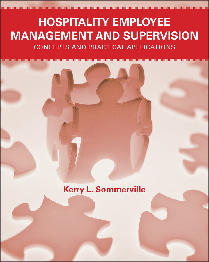 Hospitality Employee Management and Supervision; Concepts and Practical Applications (Paperback / softback) 9780471745228