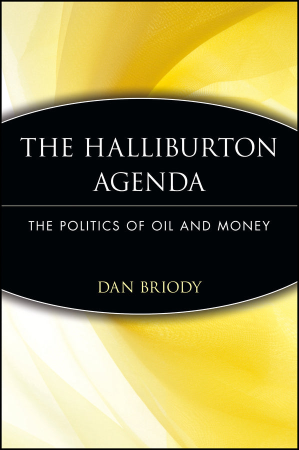 The Halliburton Agenda; The Politics of Oil and Money (Paperback / softback) 9780471745945