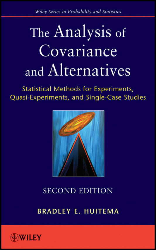 The Analysis of Covariance and Alternatives; Statistical Methods for Experiments, Quasi-Experiments, and Single-Case Studies (Hardback) 9780471748960