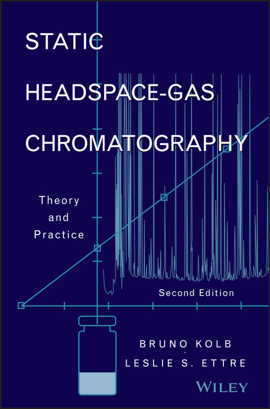 Static Headspace-Gas Chromatography; Theory and Practice (Hardback) 9780471749448