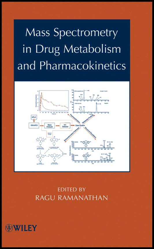 Mass Spectrometry in Drug Metabolism and Pharmacokinetics (Hardback) 9780471751588