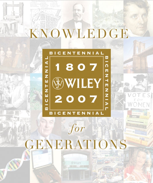 Knowledge for Generations; Wiley and the Global Publishing Industry, 1807 - 2007 (Hardback) 9780471757214