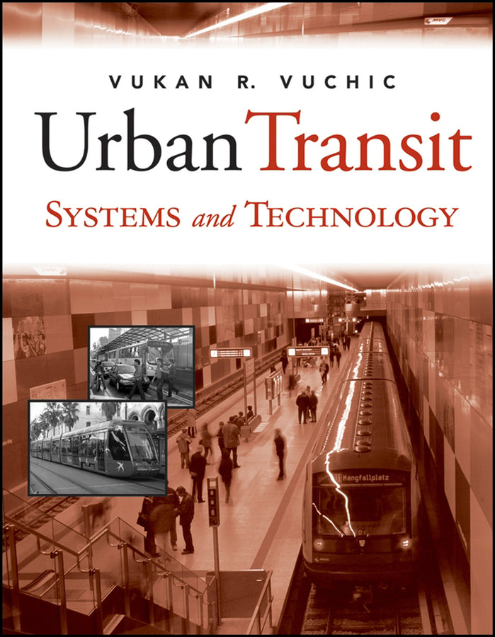 Urban Transit Systems and Technology (Hardback) 9780471758235