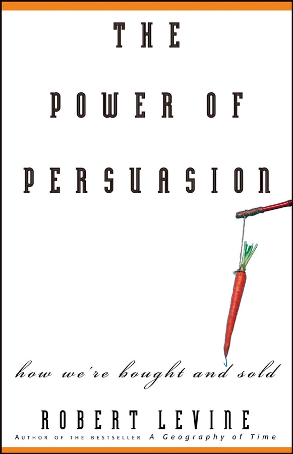 The Power of Persuasion; How We're Bought and Sold (Paperback / softback) 9780471763178